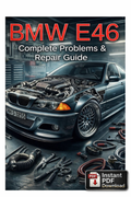 BMW E46 - Complete Problems & Repair Guide (PDF)